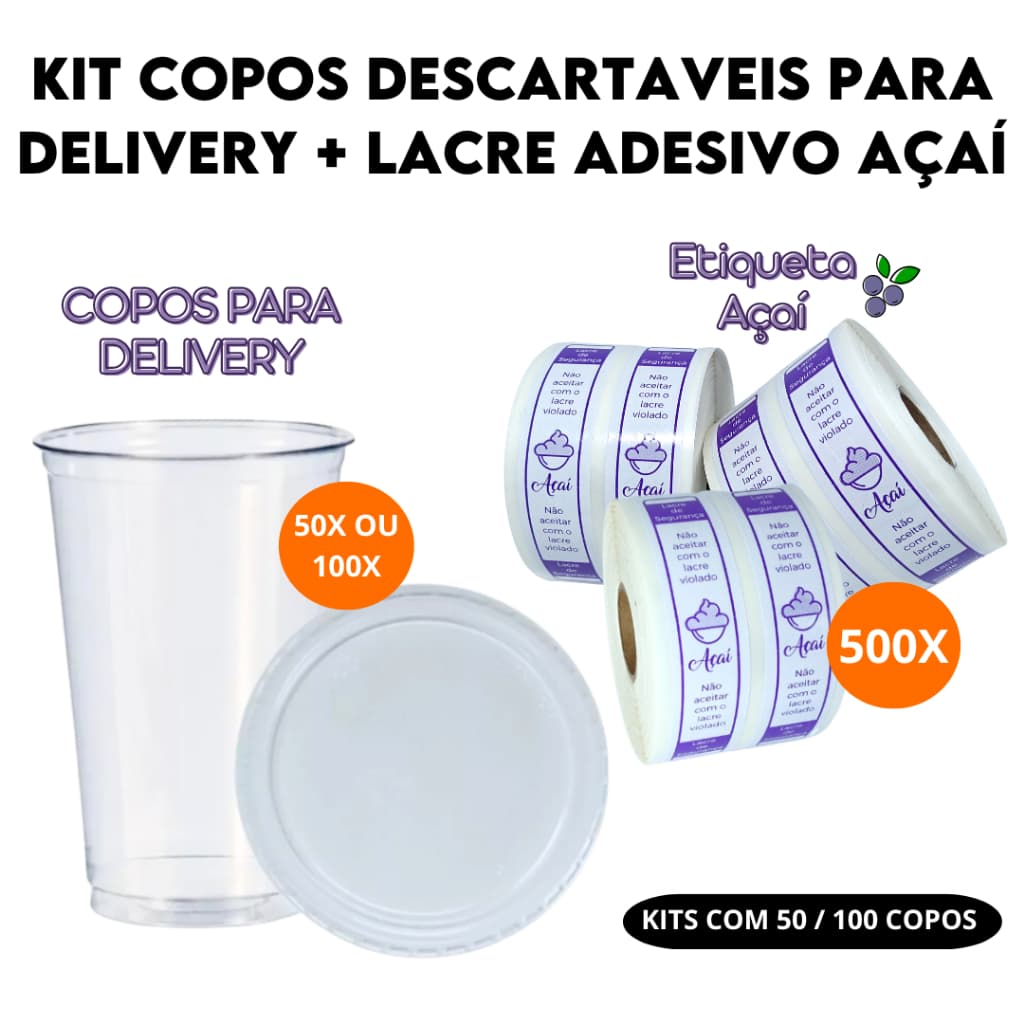 Kit Lacre De Segurança Adesivo Para Açaí + Copos Delivery 300/400/500ml Com Tampa.